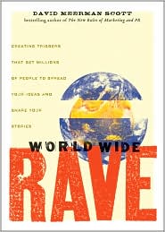 World Wide Rave by David Meerman Scott: Book Cover
