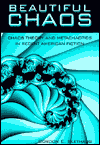 Beautiful Chaos: Chaos Theory and Metachaotics in Recent American Fiction
