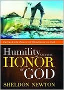 Humility and the Honor of God Unleash the Power of Obedience to God