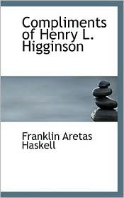 Compliments Of Henry L. Higginson