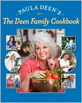 Book Cover Image. Title: Paula Deen's The Deen Family Cookbook, Author: by Paula  Deen