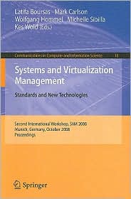 Systems and Virtualization Management: Standards and New Technologies; Second International Workshop, SVM 2008 Munich, Germany, October 21-22, 2008 Pr