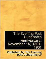 The Evening Post Hundredth Anniversary