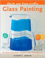 Quick and Easy Crafts Glass Painting by Cheryl Owen: Book Cover