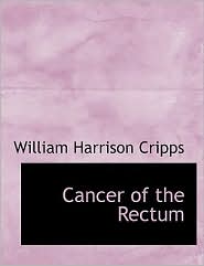 Cancer Of The Rectum (Large Print Edition)