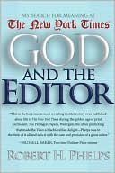 God and the Editor My Search for Meaning at the New York Times