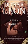 Book Cover Image. Title: A Noble Radiance (Guido Brunetti Series #7), Author: Donna  Leon