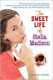Sweet Life of Stella Madison by Lara M. Zeises: Book Cover
