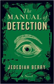 The Manual of Detection by Jedediah Berry: Book Cover