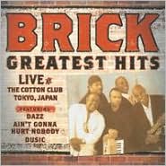 Greatest Hits Live at the Cotten Club Tokyo, Japan by Brick: CD Cover