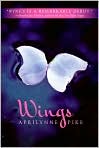 Book Cover Image. Title: Wings, Author: by Aprilynne  Pike