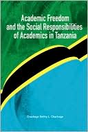 Academic Freedom And The Social Responsibilities Of Academics In Tanza