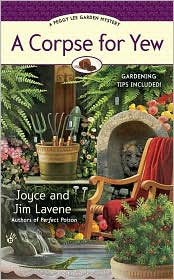 A Corpse for Yew (Peggy Lee Garden Series #5) by Joyce Lavene: Book Cover