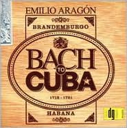 Bach to Cuba by Emilio Arag�n: CD Cover