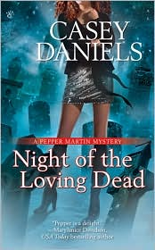 Night of the Loving Dead (Pepper Martin Series #4) by Casey Daniels: Book Cover