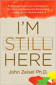 I'm Still Here by John Zeisel: Book Cover