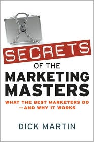Secrets of the Marketing Masters by Dick Martin: Book Cover