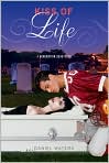 Book Cover Image. Title: Kiss of Life (Generation Dead Series #2), Author: by Daniel  Waters