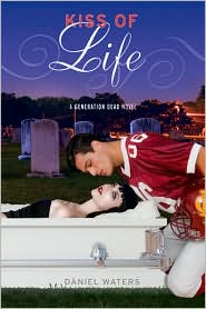 Kiss of Life (Generation Dead Series #2) by Daniel Waters: Book Cover