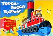 Tugga-Tugga Tugboat by Kevin Lewis: Book Cover