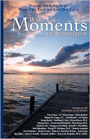 Wake Up Moments of Inspiration (Wake Up...Live the Life You Love Series) by Steven E.: Book Cover