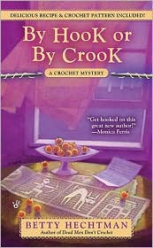 By Hook or by Crook (Crochet Mystery Series #3) by Betty Hechtman: Book Cover