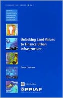 Unlocking Land Values to Finance Urban Infrastructure