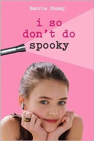 I So Don't Do Spooky by Barrie Summy: Book Cover