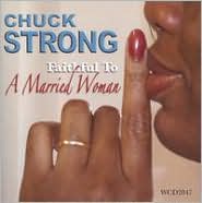 Faithful to a Married Woman by Chuck Strong: CD Cover