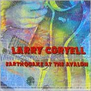 Earthquake at the Avalon by Larry Coryell: CD Cover