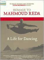 Mahmoud Reda A Life for Dancing