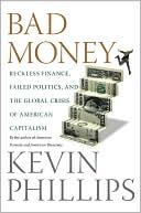 Bad Money by Kevin Phillips