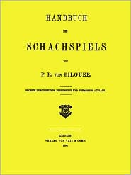 Handbuch des Schachspiels von P. R. von Bilguer by Tassilo von der Lasa: Book Cover