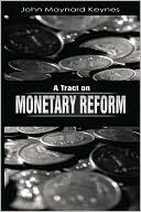 A Tract On Monetary Reform