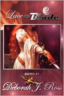 Lace and Blade 2 by Deborah J. Ross