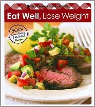 Eat Well, Lose Weight by Better Homes and Gardens Books Staff: Book Cover