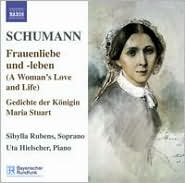 Schumann: Frauenliebe und -leben; Gedichte der K�nigin Maria Stuart by Sibylla Rubens: CD Cover