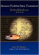 Aramaic Peshitta New Testament Vertical Interlinear Volume Ii