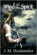 Wind of the Spirit by J. M. Hochstetler: Book Cover