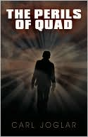 The Perils Of Quad by Carl Joglar: Book Cover