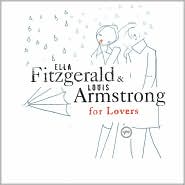 Ella Fitzgerald & Louis Armstrong for Lovers by Ella Fitzgerald: CD Cover