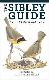 The Sibley Guide to Bird Life and Behavior by David Allen Sibley: Book Cover