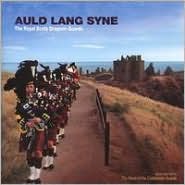Auld Lang Syne by Royal Scots Dragoon Guards: CD Cover