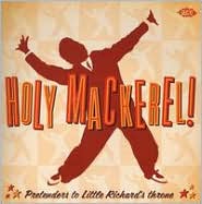 Holy Mackerel Pretenders to Little Richards Throne