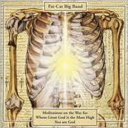 Meditations on the War for Whose Great God Is the Most High You Are God by Fat Cat Big Band: CD Cover