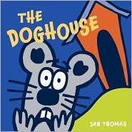 Doghouse by Jan Thomas: Book Cover