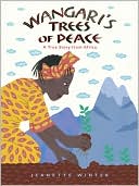 Wangari's Trees of Peace by Jeanette Winter: Book Cover