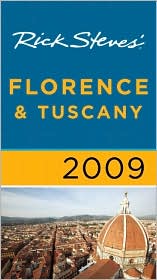 Rick Steves' Florence and Tuscany 2009 by Rick Steves: Book Cover