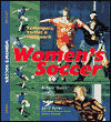 Women's Soccer: Techniques, Tactics and Teamwork