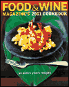 Food and Wine Magazine's 2001 Cookbook: An Entire Year's Recipes